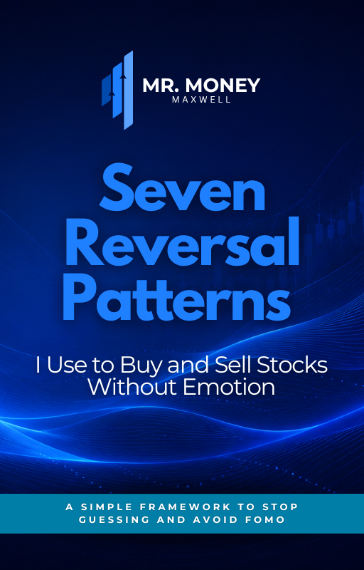 Ebook cover for Seven Reversal Patterns: I Use to Buy and Sell Stocks Without Emotion by Mr. Money Maxwell.